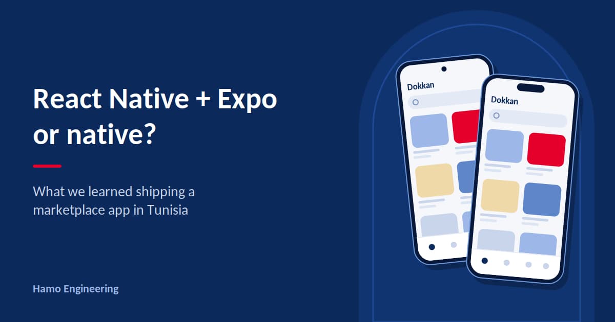 React Native مع Expo أم التطوير الأصلي؟ دروس من إطلاق تطبيق سوق إلكتروني في تونس